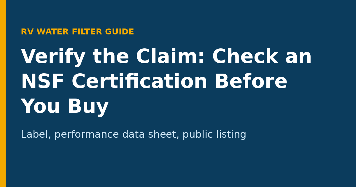 Verify the claim: check an NSF certification before you buy an RV water filter